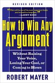 How to Win Any Argument (eBook, ePUB) How to Win Any Argument (eBook, ePUB)