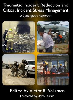Traumatic Incident Reduction and Critical Incident Stress Management (eBook, ePUB)