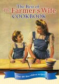 The Best of The Farmer's Wife Cookbook (eBook, ePUB) The Best of The Farmer's Wife Cookbook (eBook, ePUB)
