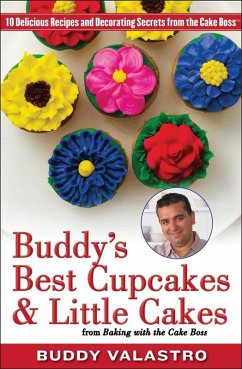 Buddy's Best Cupcakes & Little Cakes (from Baking with the Cake Boss) (eBook, ePUB) - Valastro, Buddy