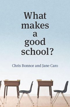 What Makes a Good School? (eBook, ePUB) - Bonner, Chris