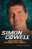 Simon Cowell - The Man Who Changed the World (eBook, ePUB)