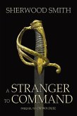 A Stranger to Command (eBook, ePUB) A Stranger to Command (eBook, ePUB)