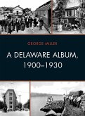 A Delaware Album, 1900-1930 (eBook, ePUB)