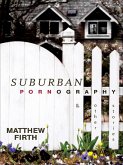 Suburban Pornography (eBook, ePUB) Suburban Pornography (eBook, ePUB)