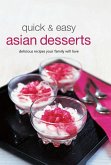 Quick & Easy Asian Desserts (eBook, ePUB) Quick & Easy Asian Desserts (eBook, ePUB)