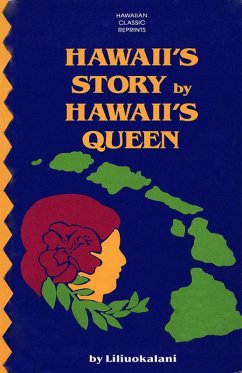 Hawaii's Story by Hawaii's Queen (eBook, ePUB) - Liliuokalani, Queen