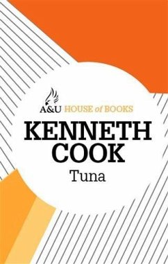 Tuna (eBook, ePUB) - Cook, Kenneth