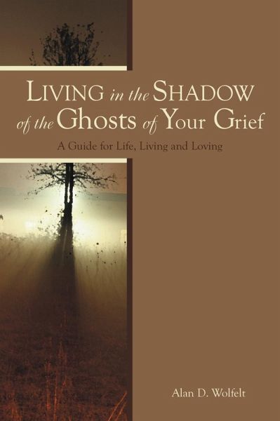 Living in the Shadow of the Ghosts of Grief (eBook, PDF) Living in the Shadow of the Ghosts of Grief (eBook, PDF)