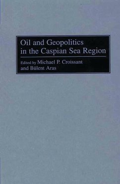 Oil and Geopolitics in the Caspian Sea Region (eBook, PDF)