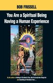 You Are a Spiritual Being Having a Human Experience (eBook, ePUB)