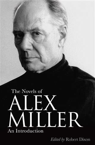 Novels of Alex Miller (eBook, ePUB) Novels of Alex Miller (eBook, ePUB)