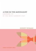 A Fish in the Moonlight (eBook, ePUB)