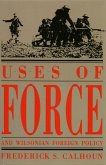 Uses of Force and Wilsonian Foreign Policy (eBook, ePUB)