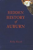 Hidden History of Auburn (eBook, ePUB)