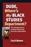 Dude, Where's My Black Studies Department? (eBook, ePUB)