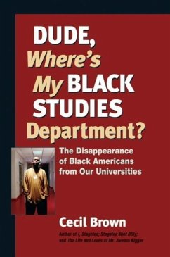 Dude, Where's My Black Studies Department? (eBook, ePUB) - Brown, Cecil