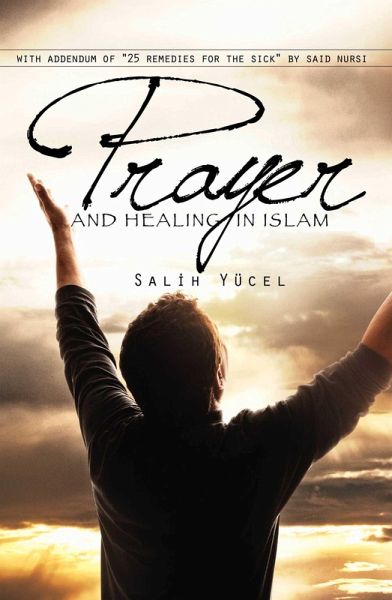 Prayer And Healing In Islam (eBook, ePUB) Prayer And Healing In Islam (eBook, ePUB)