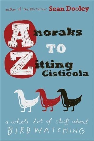 Anoraks to Zitting Cisticola (eBook, ePUB) Anoraks to Zitting Cisticola (eBook, ePUB)