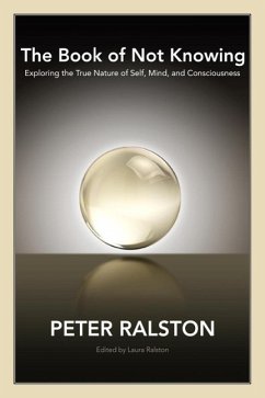 The Book of Not Knowing (eBook, ePUB) - Ralston, Peter