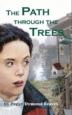 The Path Through the Trees (eBook, ePUB) - Leavey, Peggy Dymond