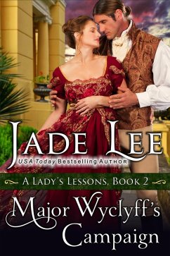 Major Wyclyff's Campaign (A Lady's Lessons, Book 2) (eBook, ePUB) - Lee, Jade