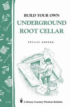 Build Your Own Underground Root Cellar (eBook, ePUB) - Hobson, Phyllis