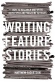 Writing Feature Stories (eBook, ePUB) Writing Feature Stories (eBook, ePUB)