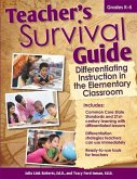 Teacher's Survival Guide: Differentiating Instruction in the Elementary Classroom (eBook, ePUB)