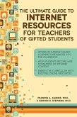 The Ultimate Guide to Internet Resources for Teachers of Gifted Students (eBook, ePUB)