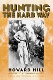 Hunting the Hard Way (eBook, ePUB) Hunting the Hard Way (eBook, ePUB)