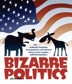 Bizarre Politics (eBook, ePUB) Bizarre Politics (eBook, ePUB)