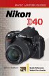 Magic Lantern Guides®: Nikon D40... - Bild 1