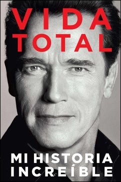 Vida Total (eBook, ePUB) - Schwarzenegger, Arnold