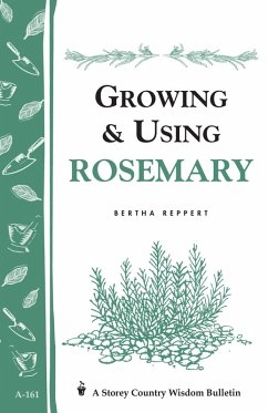 Growing & Using Rosemary (eBook, ePUB) - Reppert, Bertha