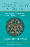 The Celtic Way of Seeing (eBook, ePUB) The Celtic Way of Seeing (eBook, ePUB)