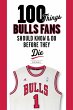 100 Things Bulls Fans Should Know & Do... - Bild 1