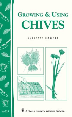 Growing & Using Chives (eBook, ePUB) - Rogers, Juliette