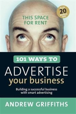 101 Ways to Advertise Your Business (eBook, ePUB) - Griffiths, Andrew
