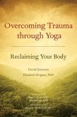 Overcoming Trauma through Yoga (eBook, ePUB)