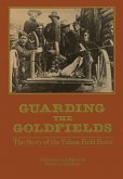 Guarding the Goldfields (eBook, ePUB) Guarding the Goldfields (eBook, ePUB)
