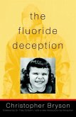 The Fluoride Deception (eBook, ePUB)