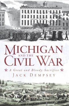 Michigan and the Civil War (eBook, ePUB) - Dempsey, Jack