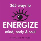 365 Ways to Energize Mind, Body & Soul (eBook, ePUB)