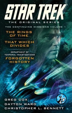 Star Trek: The Original Series: The Continuing Missions, Volume I (eBook, ePUB) - Cox, Greg; Ward, Dayton; Bennett, Christopher L.