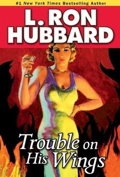 Trouble on His Wings (eBook, ePUB) - Hubbard, L. Ron