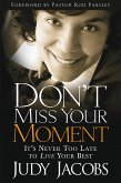 Don't Miss Your Moment (eBook, ePUB)