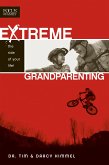 Extreme Grandparenting (eBook, ePUB)