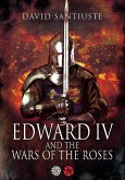 Edward IV and the Wars of the Roses (eBook, ePUB)