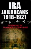 IRA Jailbreaks 1918-1921 (eBook, ePUB)